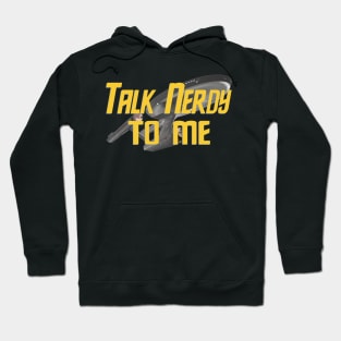 Talk Nerdy To Me Hoodie